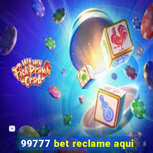 99777 bet reclame aqui